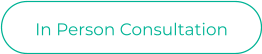 In Person Consultation